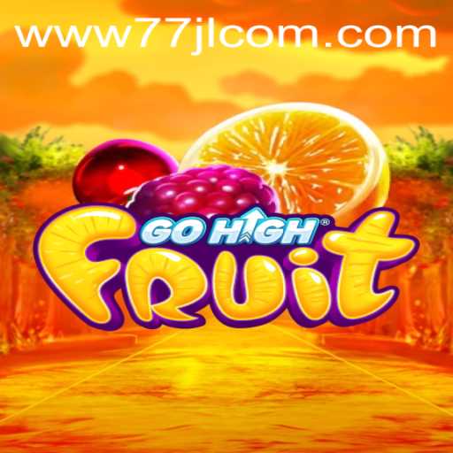 Discover GoHighFruit: The Thrilling Online Game Experience at 77JL.COM