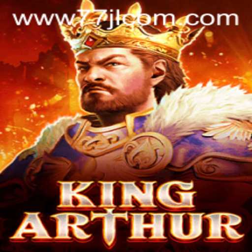 Explore the Legendary Game: KingArthur and the Mysterious Realm of 77JL.COM