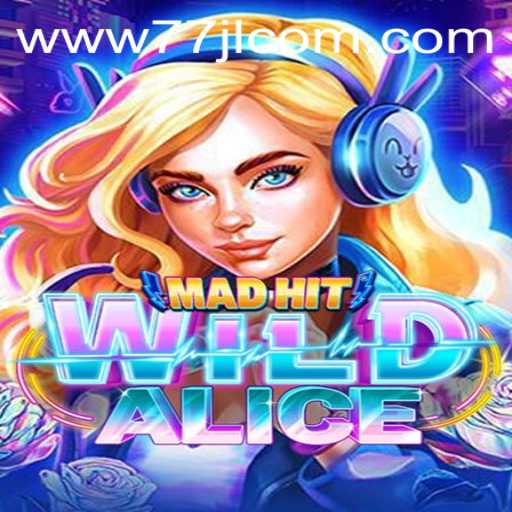 MadHitWildAlice: A Wild Journey Through Imagination